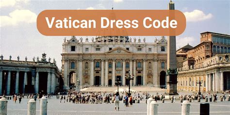 Dress code in the Vatican .